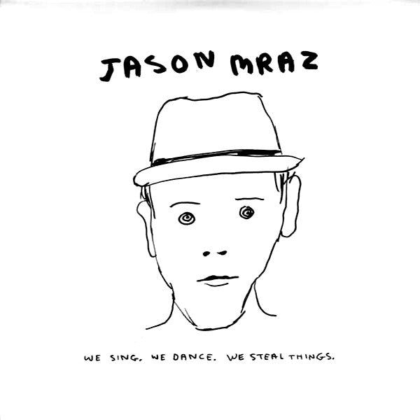Jason Mraz - We Sing, We Dance, We Steal Things