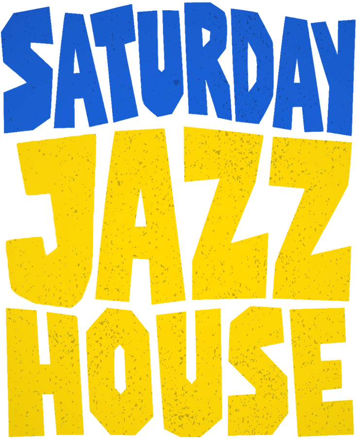 Saturday Jazz House