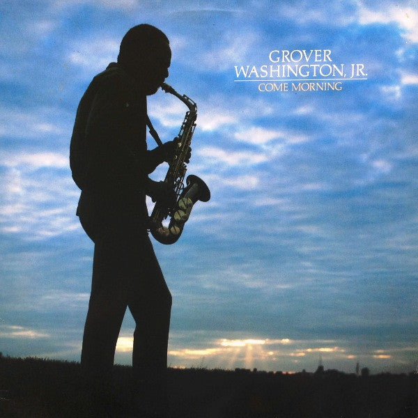 Grover Washington Jr. – Come Morning