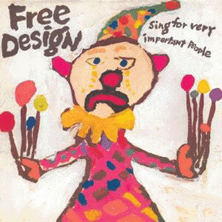 Free Design – Sing For Very Important People